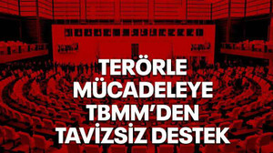Terörle mücadeleye TBMM’den tavizsiz destek